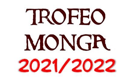 Trofeo Monga 2021/2022